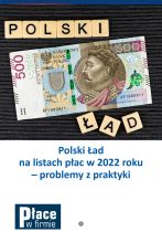 Polski Ład na listach płac w 2022 roku - problemy z praktyki